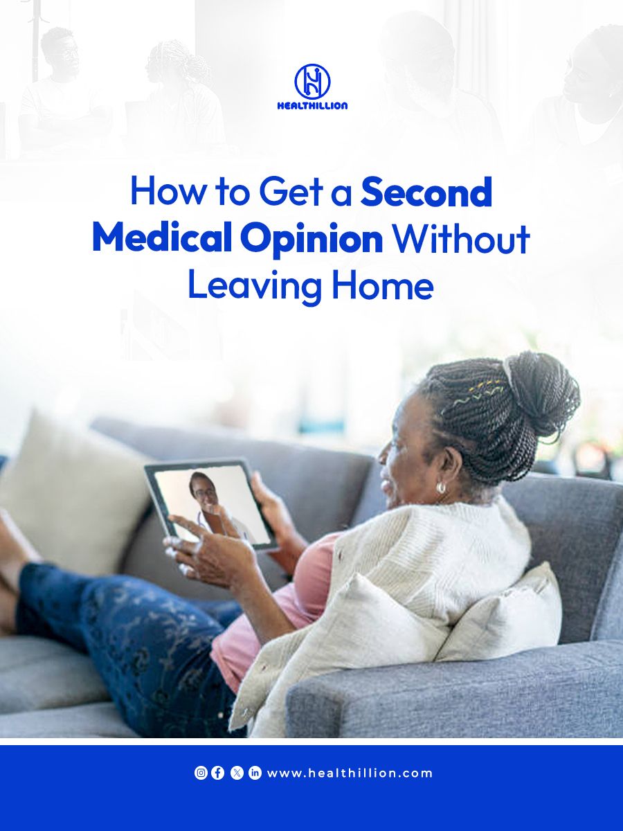 How to Get a Second Medical Opinion Without Leaving Home